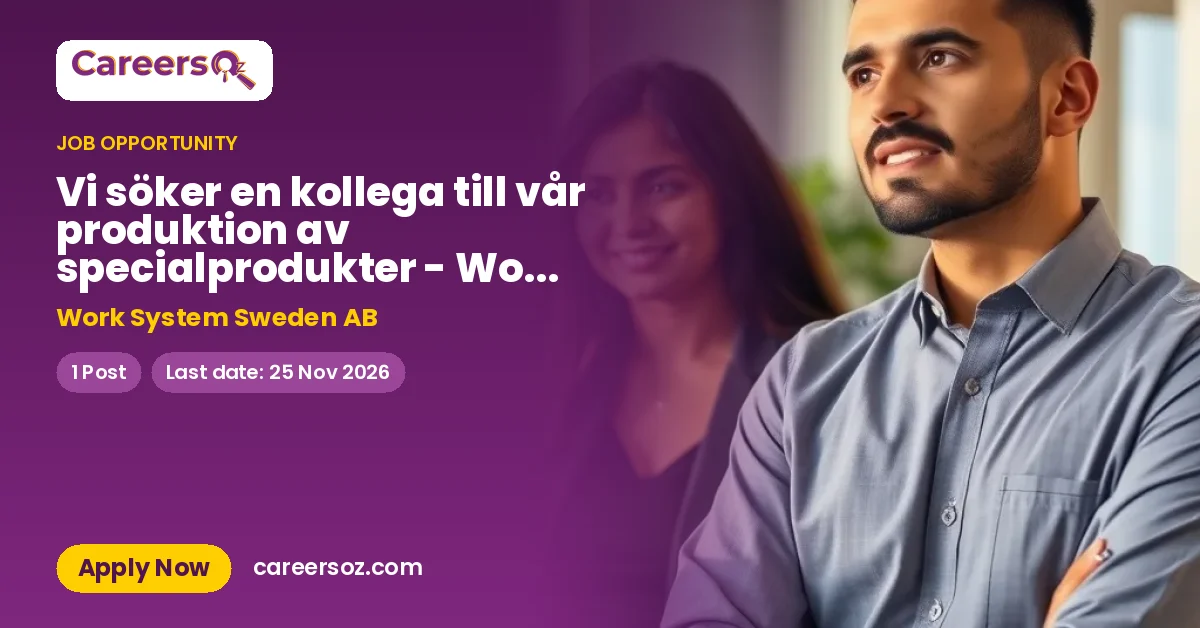 Vi söker en kollega till vår produktion av specialprodukter - Work System – Work System Sweden AB