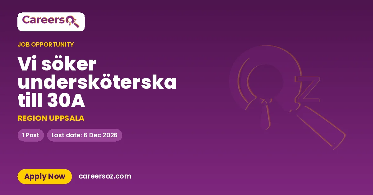Vi söker undersköterska till 30A – REGION UPPSALA