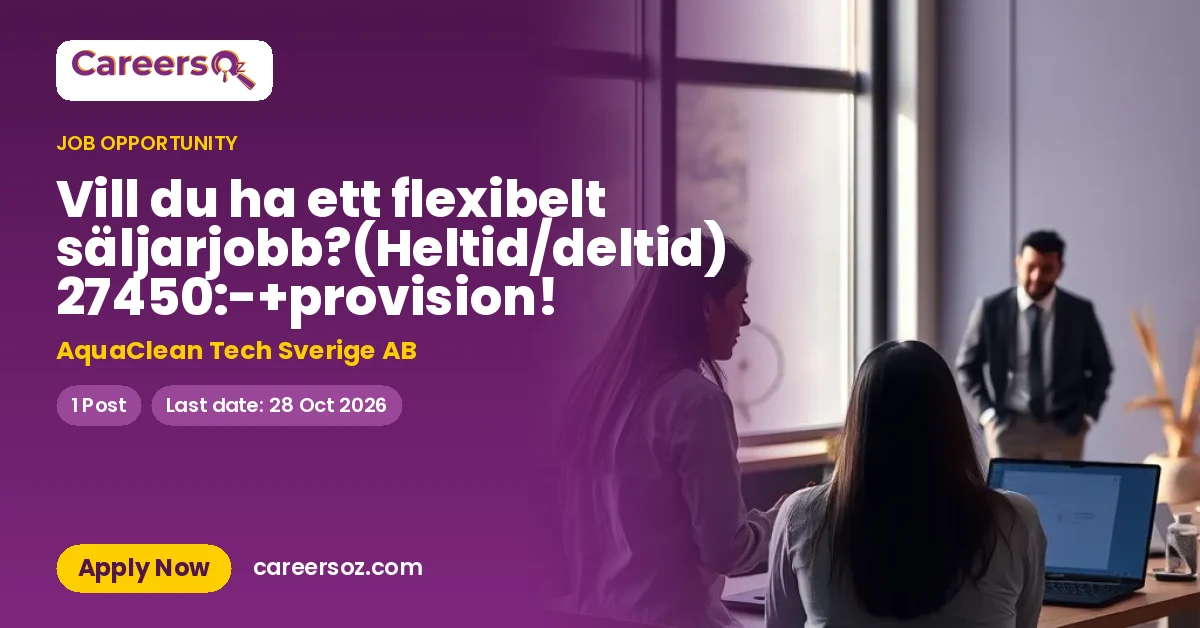 Vill du ha ett flexibelt säljarjobb?(Heltid/deltid) 27450:-+provision! – AquaClean Tech Sverige AB