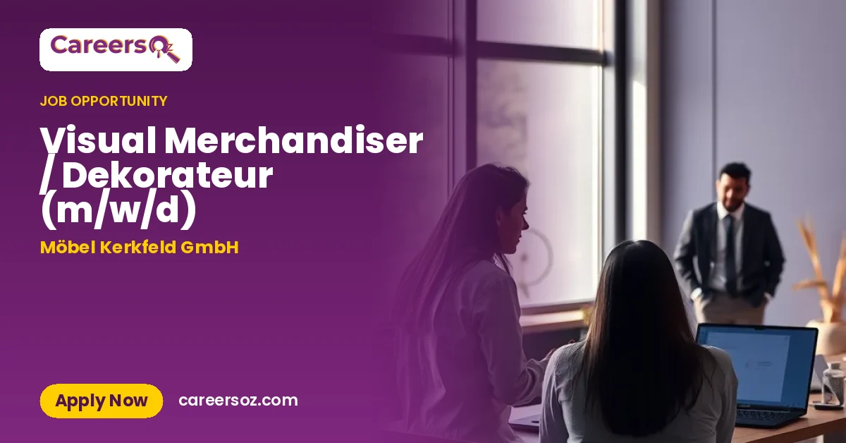Visual Merchandiser / Dekorateur (m/w/d) – Möbel Kerkfeld GmbH