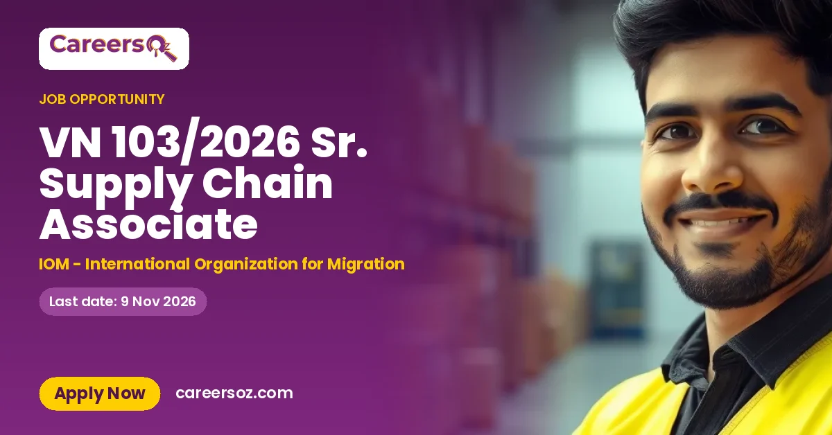 VN 103/2026 Sr. Supply Chain Associate – IOM - International Organization for Migration