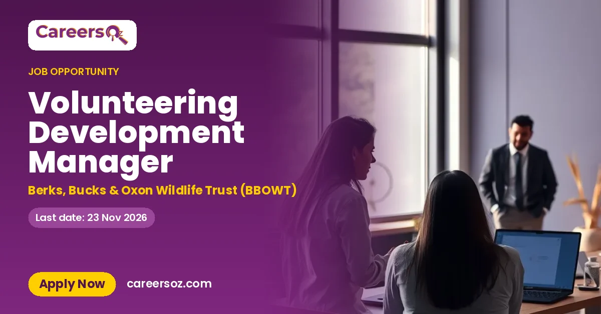 Volunteering Development Manager – Berks, Bucks & Oxon Wildlife Trust (BBOWT)