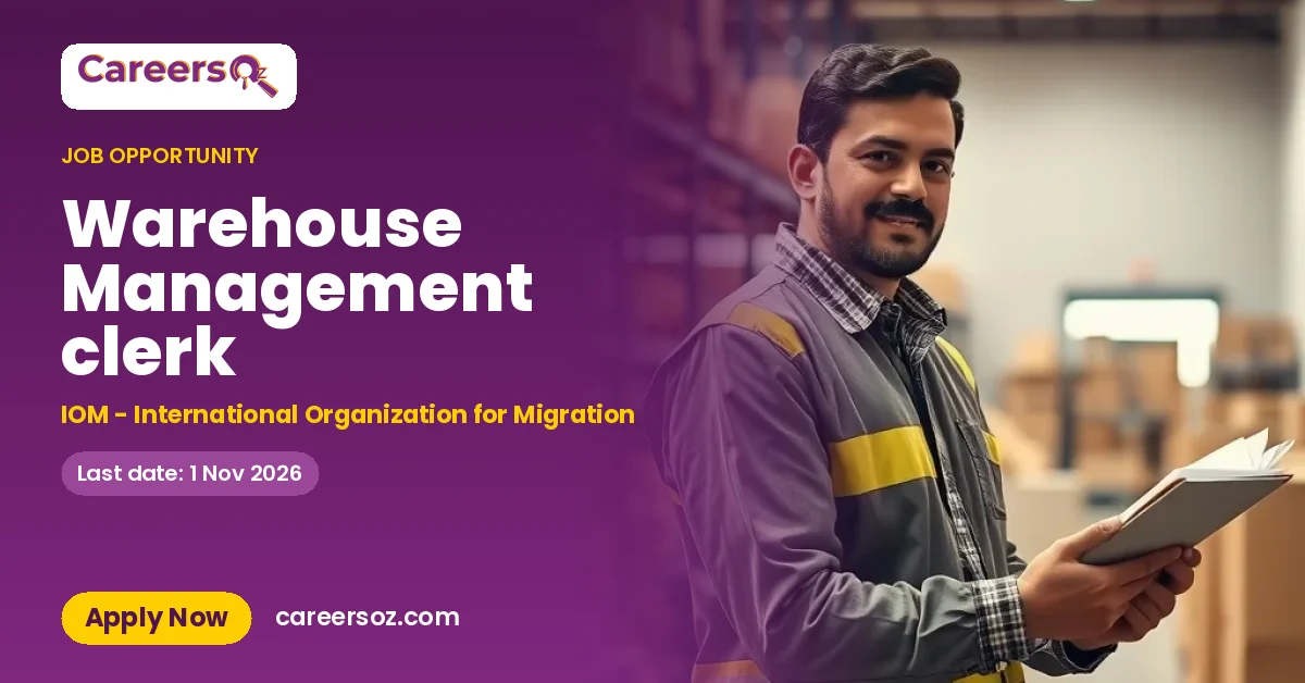 Warehouse Management clerk – IOM - International Organization for Migration