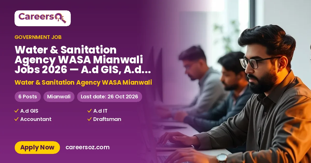 Water & Sanitation Agency WASA Mianwali Jobs 2026 — A.d GIS, A.d IT & 4 More Posts – Water & Sanitation Agency WASA Mianwali