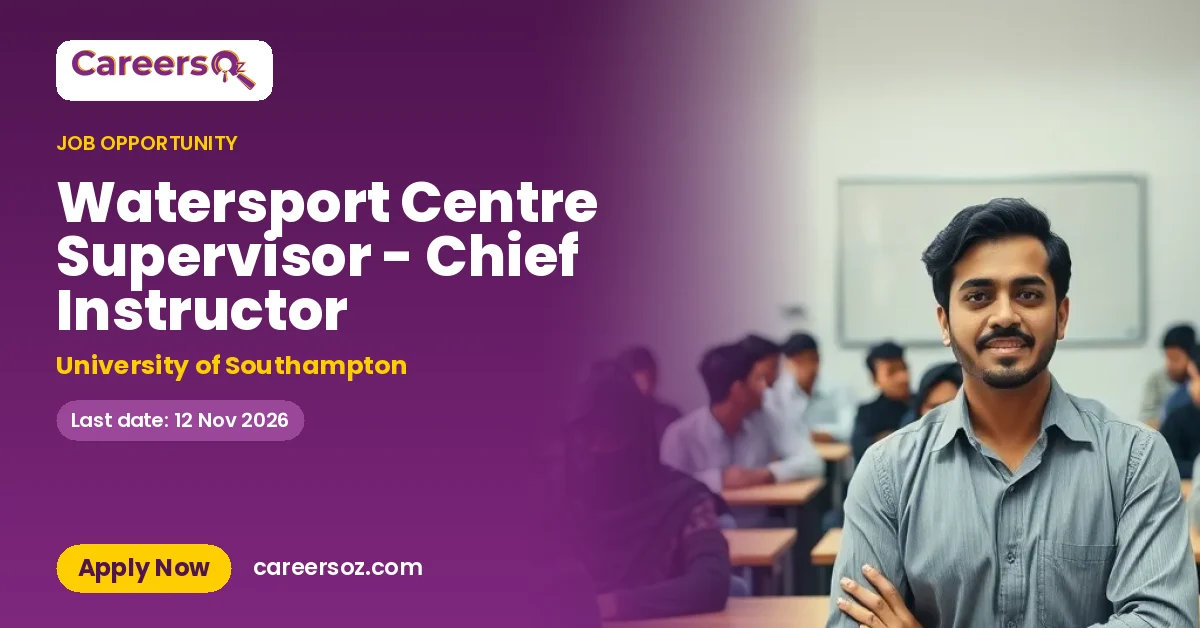 Watersport Centre Supervisor - Chief Instructor – University of Southampton