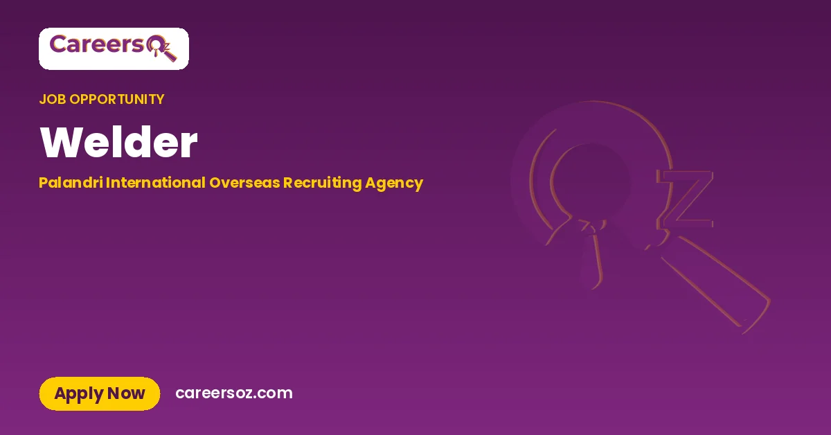 Welder – Palandri International Overseas Recruiting Agency