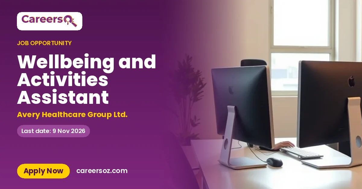 Wellbeing and Activities Assistant – Avery Healthcare Group Ltd.