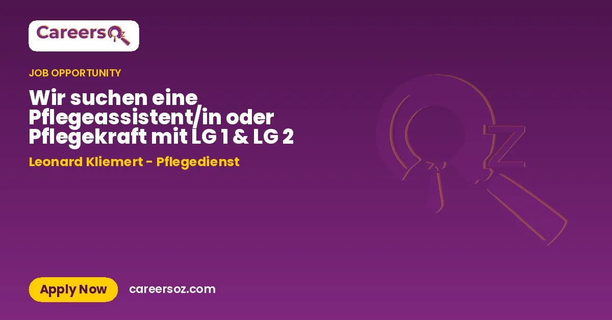 Wir suchen eine Pflegeassistent/in oder Pflegekraft mit LG 1 & LG 2 – Leonard Kliemert - Pflegedienst