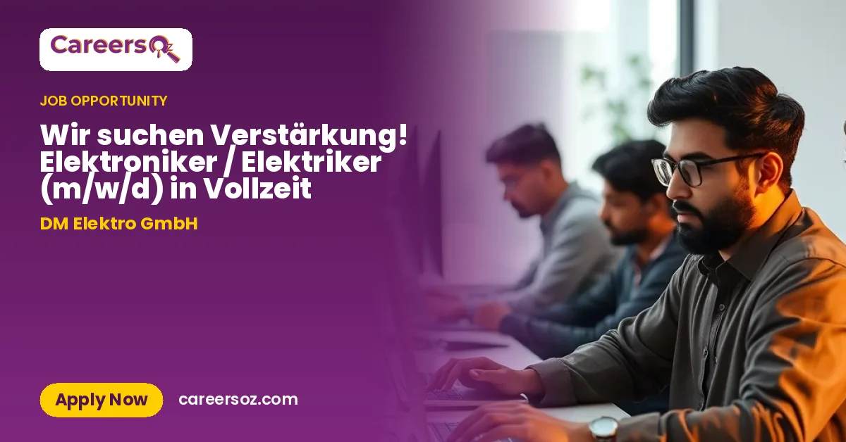 Wir suchen Verstärkung! Elektroniker / Elektriker (m/w/d) in Vollzeit – DM Elektro GmbH