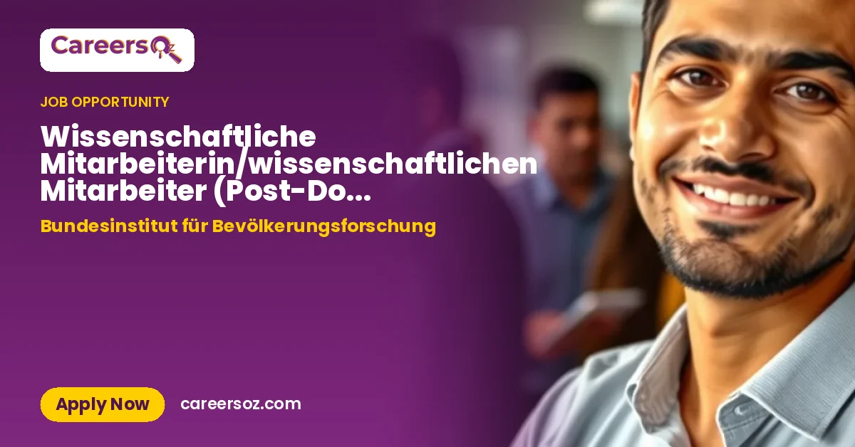 Wissenschaftliche Mitarbeiterin/wissenschaftlichen Mitarbeiter (Post-Doc) (w/m/d) – Bundesinstitut für Bevölkerungsforschung