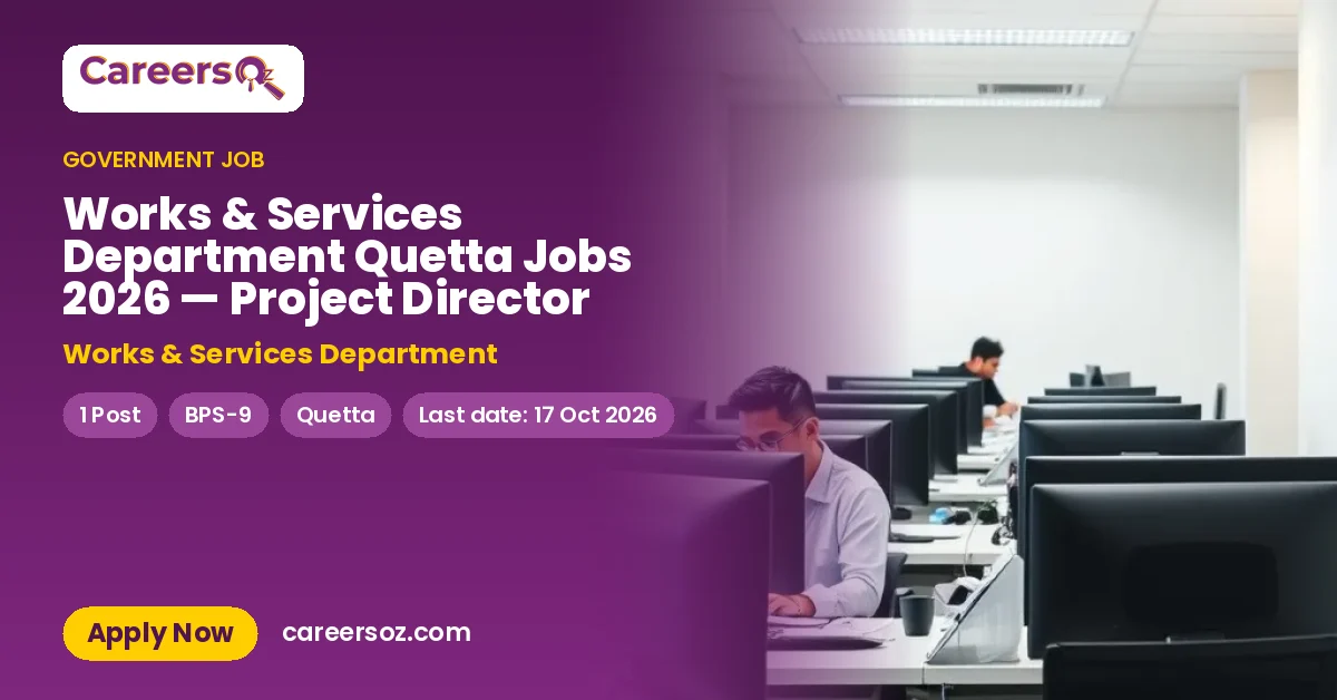Works & Services Department Quetta Jobs 2026 — Project Director – Works & Services Department