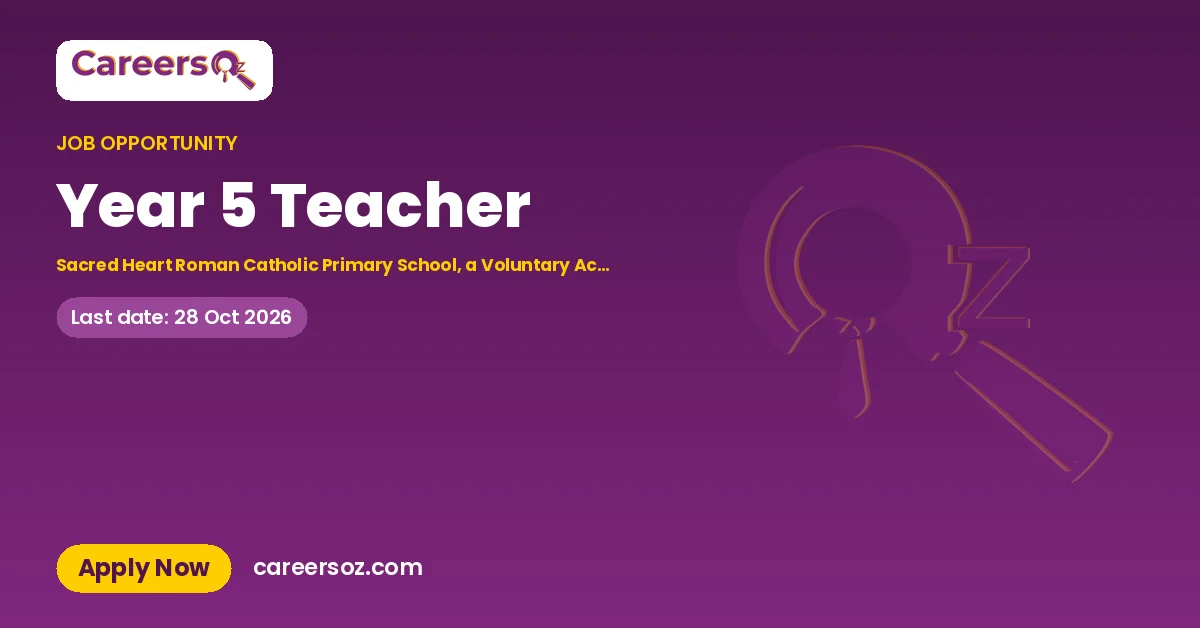 Year 5 Teacher – Sacred Heart Roman Catholic Primary School, a Voluntary Academy