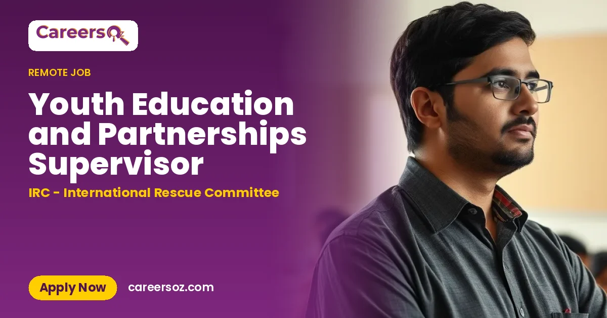 Youth Education and Partnerships Supervisor – IRC - International Rescue Committee