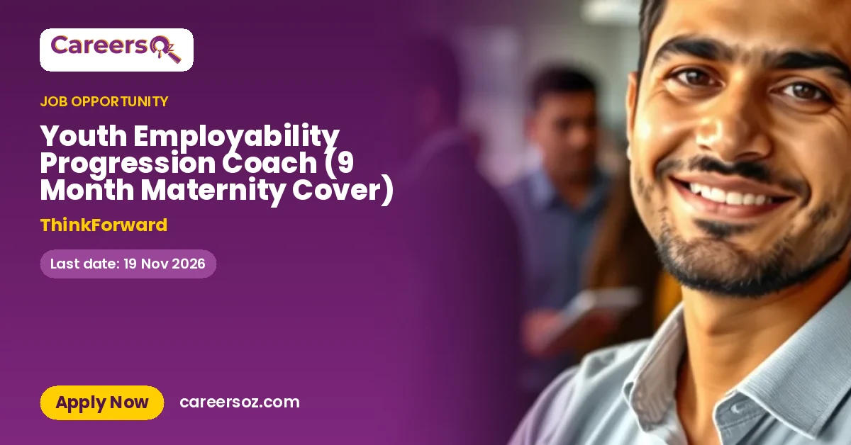 Youth Employability Progression Coach (9 Month Maternity Cover) – ThinkForward