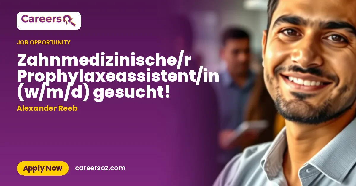 Zahnmedizinische/r Prophylaxeassistent/in (w/m/d) gesucht! – Alexander Reeb