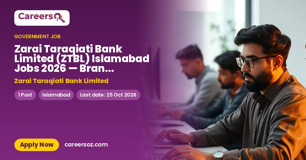 Zarai Taraqiati Bank Limited (ZTBL) Islamabad Jobs 2026 — Branch Manager (OG-I/AVP-I/AVP) – Zarai Taraqiati Bank Limited
