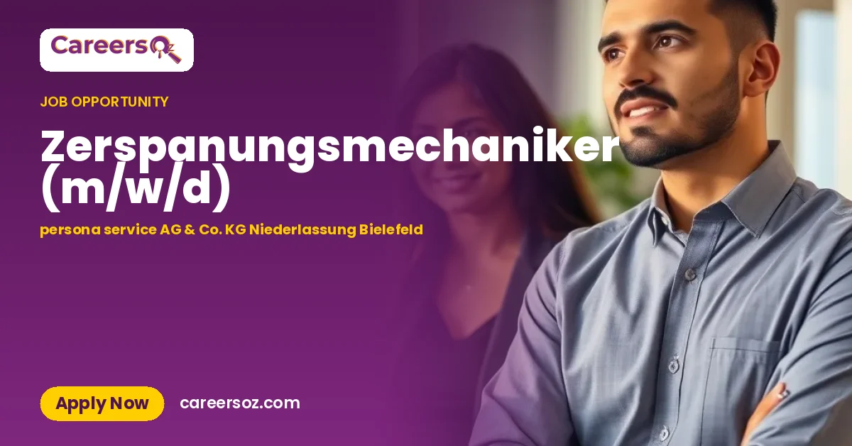 Zerspanungsmechaniker (m/w/d) – persona service AG & Co. KG Niederlassung Bielefeld