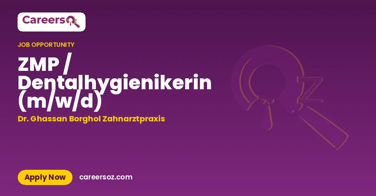 ZMP / Dentalhygienikerin (m/w/d) – Dr. Ghassan Borghol Zahnarztpraxis