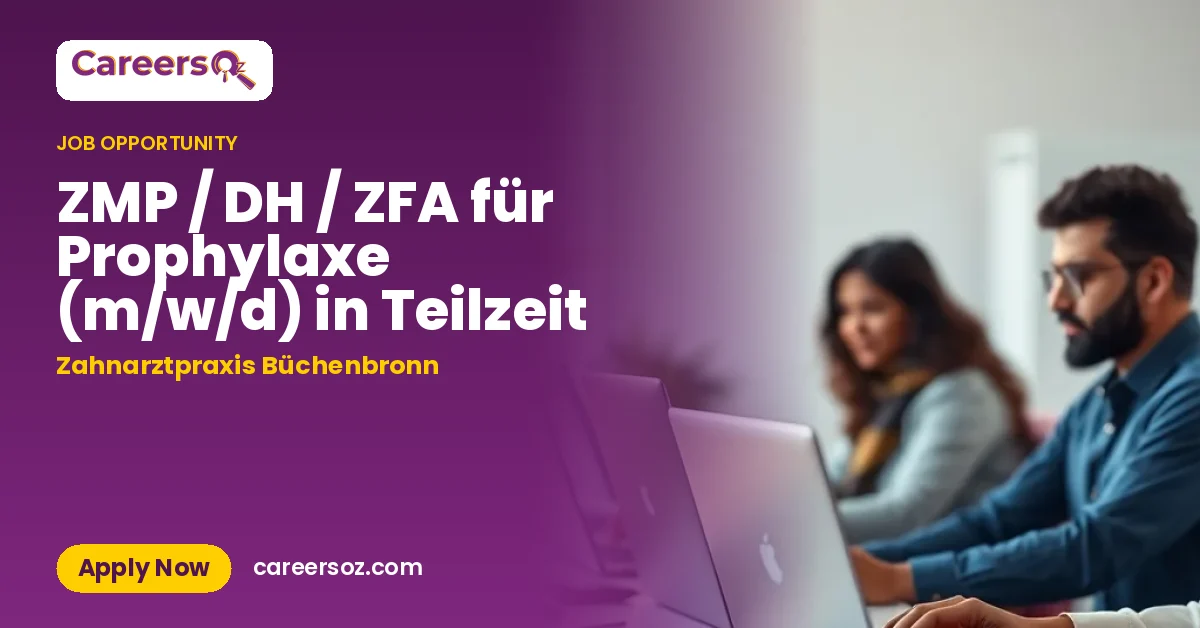 ZMP / DH / ZFA für Prophylaxe (m/w/d) in Teilzeit – Zahnarztpraxis Büchenbronn