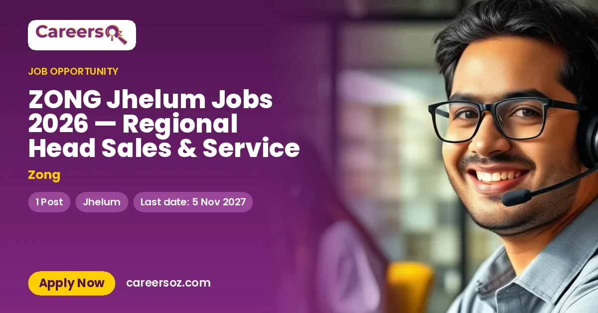 ZONG Jhelum Jobs 2026 — Regional Head Sales & Service – Zong