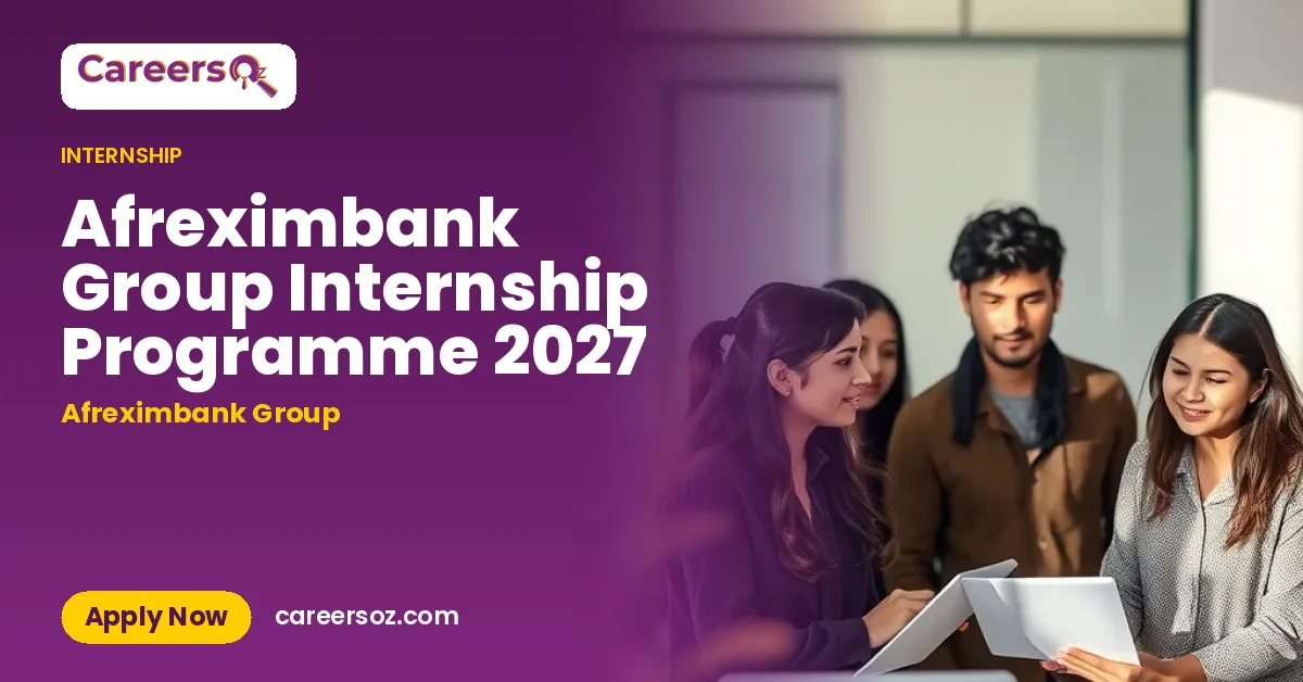Afreximbank Group Internship Programme 2027 – Afreximbank Group