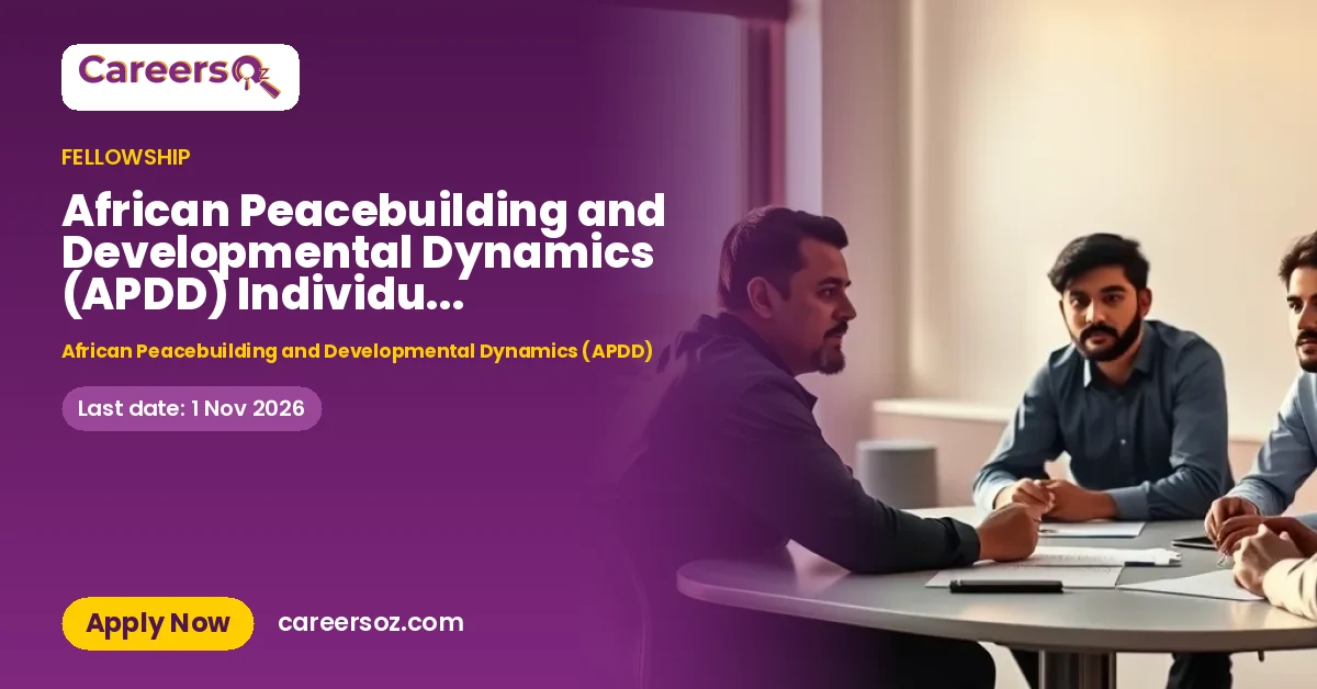 African Peacebuilding and Developmental Dynamics (APDD) Individual Research Fellowships 2027 – African Peacebuilding and Developmental Dynamics (APDD)