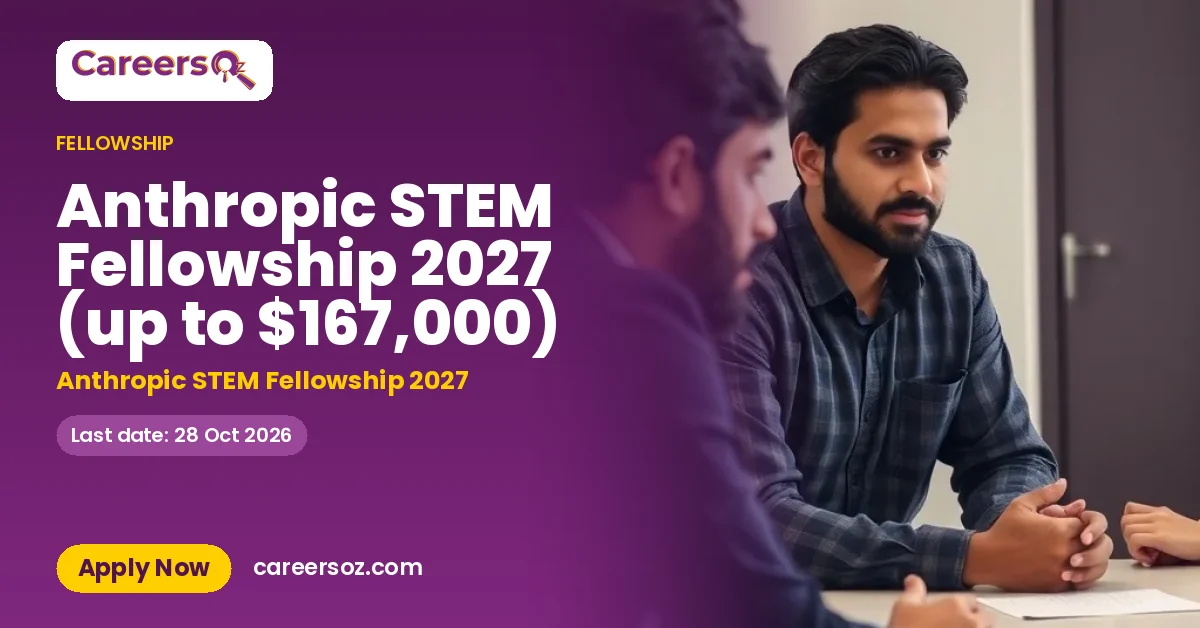 Anthropic STEM Fellowship 2027 (up to $167,000) – Anthropic STEM Fellowship 2027