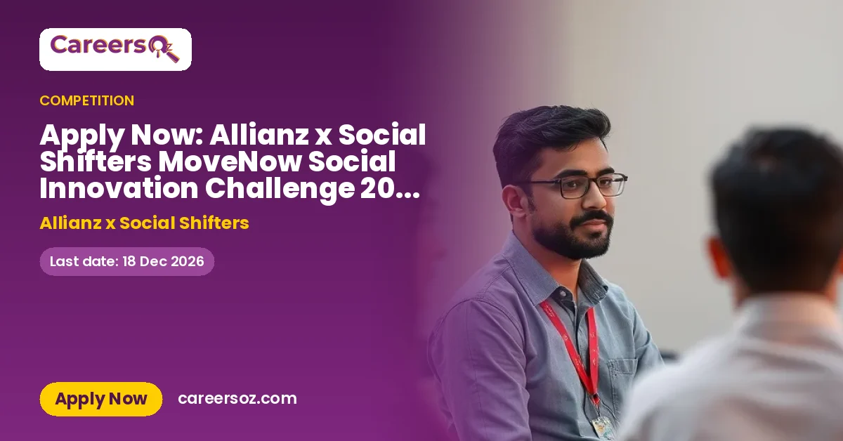 Apply Now: Allianz x Social Shifters MoveNow Social Innovation Challenge 2026 | $90,000 in Funding for Young Innovators – Allianz x Social Shifters