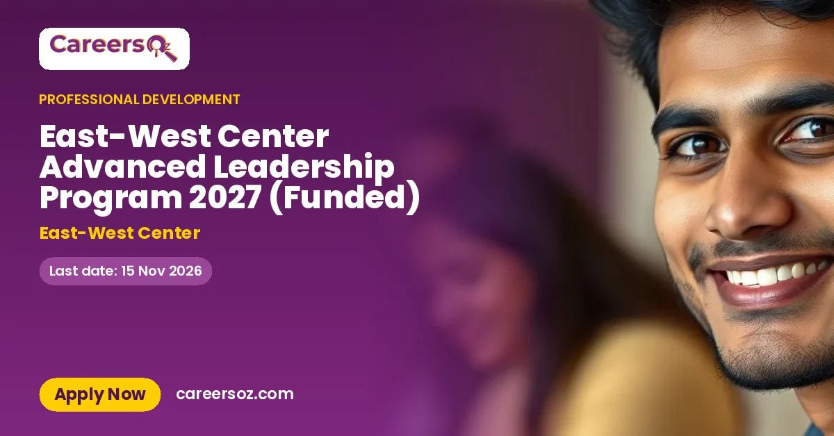 East-West Center Advanced Leadership Program 2027 (Funded) – East-West Center