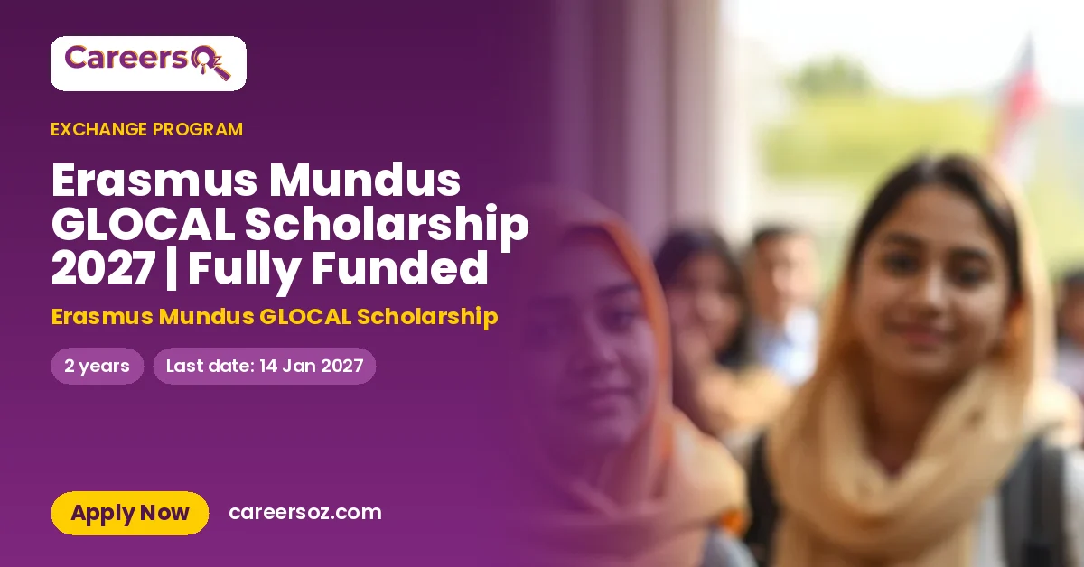 Erasmus Mundus GLOCAL Scholarship 2027 | Fully Funded – Erasmus Mundus GLOCAL Scholarship