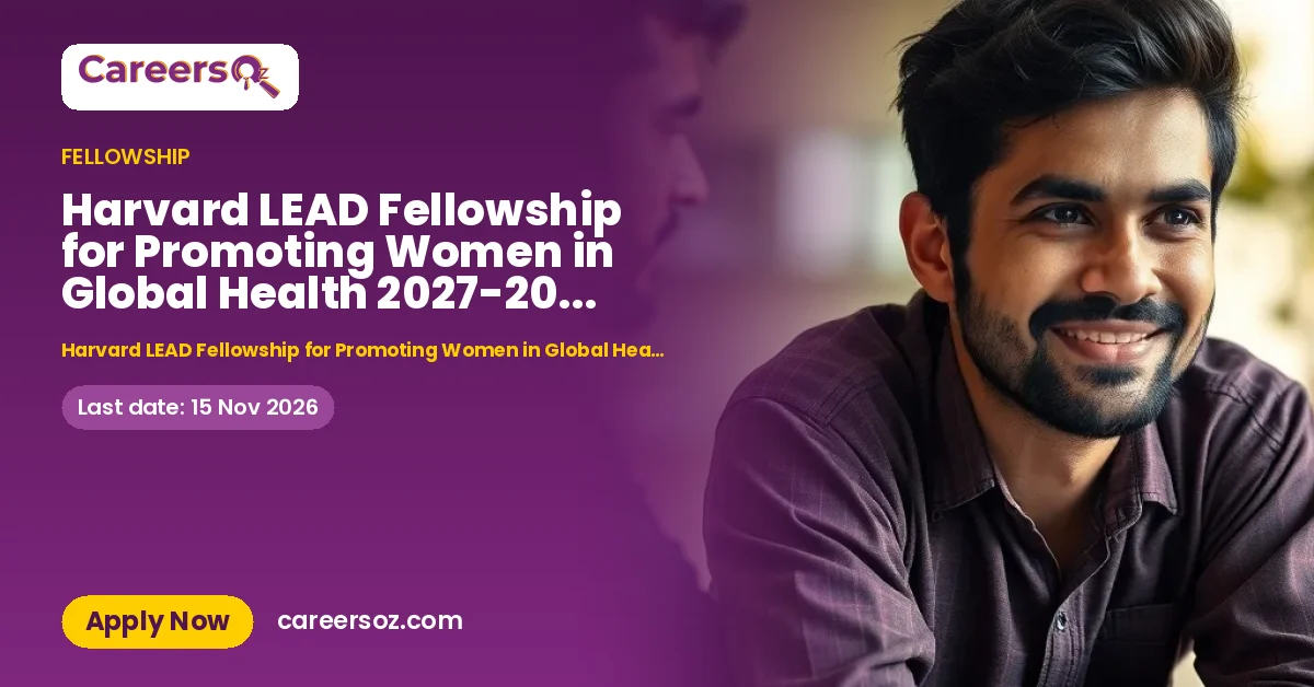 Harvard LEAD Fellowship for Promoting Women in Global Health 2027-2028 (Funded) – Harvard LEAD Fellowship for Promoting Women in Global Health 2027-2028 (Funded)