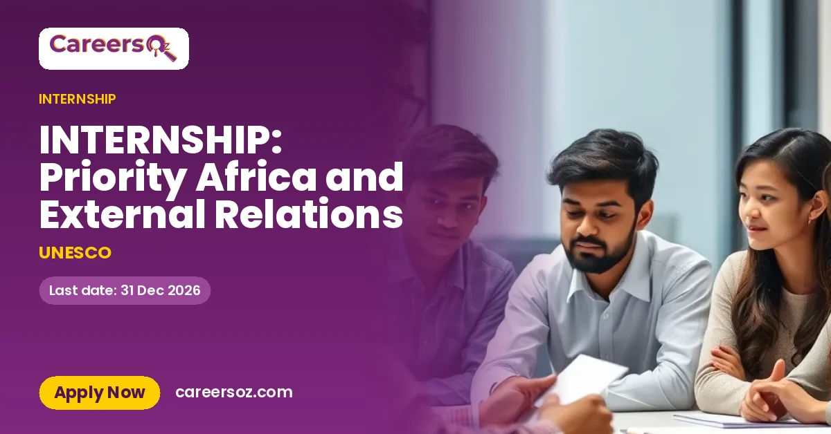 INTERNSHIP: Priority Africa and External Relations – UNESCO