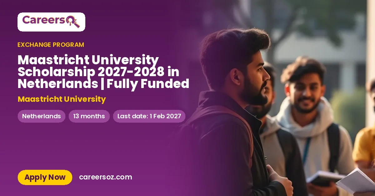 Maastricht University Scholarship 2027-2028 in Netherlands | Fully Funded – Maastricht University