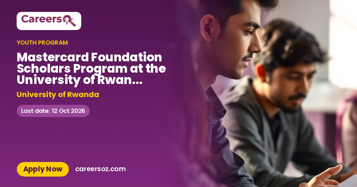 Mastercard Foundation Scholars Program at the University of Rwanda 2026/2027 (Fully-funded) – University of Rwanda