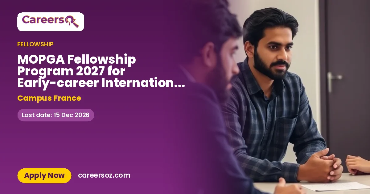MOPGA Fellowship Program 2027 for Early-career International Researchers – Campus France