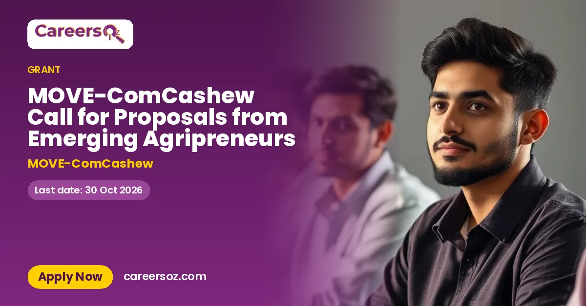 MOVE-ComCashew Call for Proposals from Emerging Agripreneurs – MOVE-ComCashew