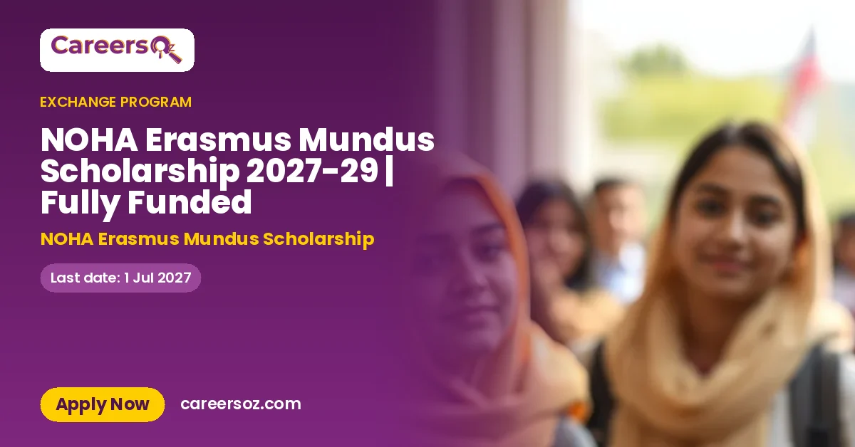NOHA Erasmus Mundus Scholarship 2027-29 | Fully Funded – NOHA Erasmus Mundus Scholarship