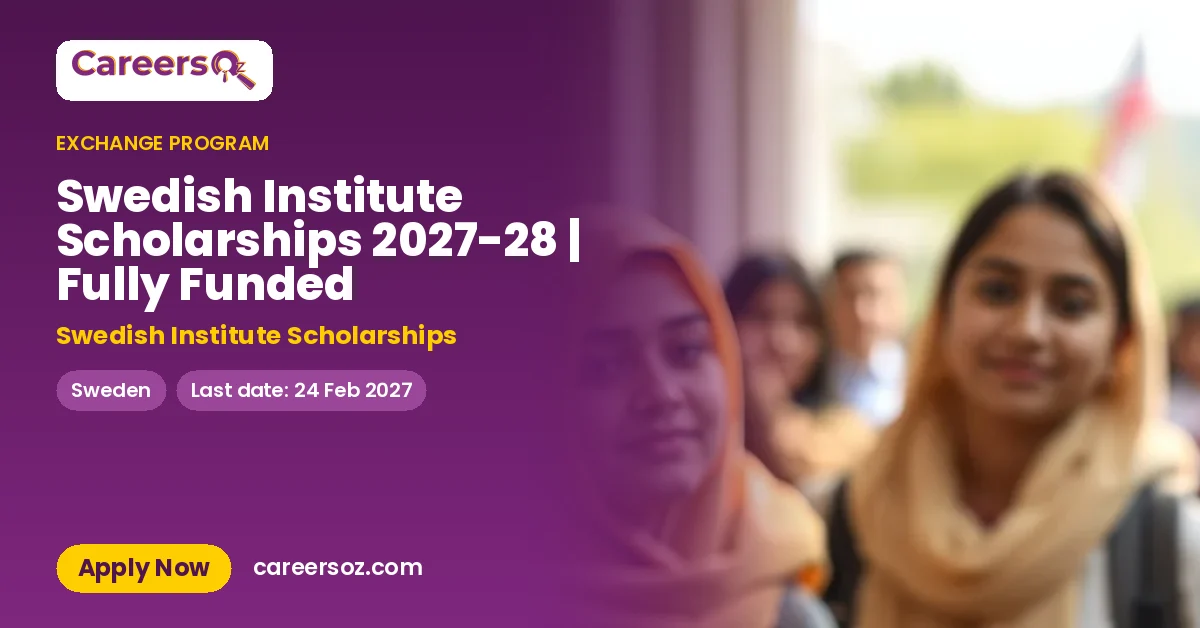 Swedish Institute Scholarships 2027-28 | Fully Funded – Swedish Institute Scholarships
