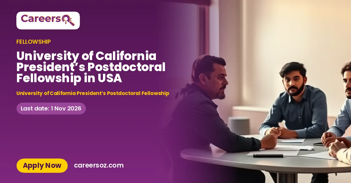 University of California President’s Postdoctoral Fellowship in USA – University of California President’s Postdoctoral Fellowship