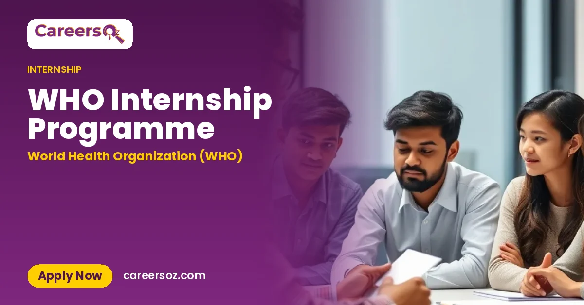 WHO Internship Programme – World Health Organization (WHO)