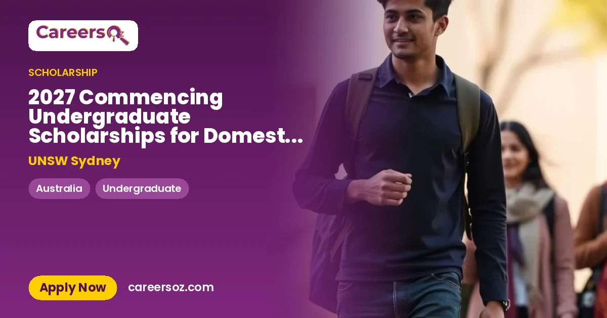 2027 Commencing Undergraduate Scholarships for Domestic Students – UNSW Sydney