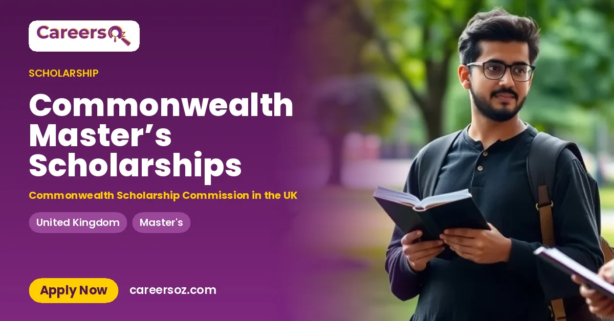 Commonwealth Master’s Scholarships – Commonwealth Scholarship Commission in the UK