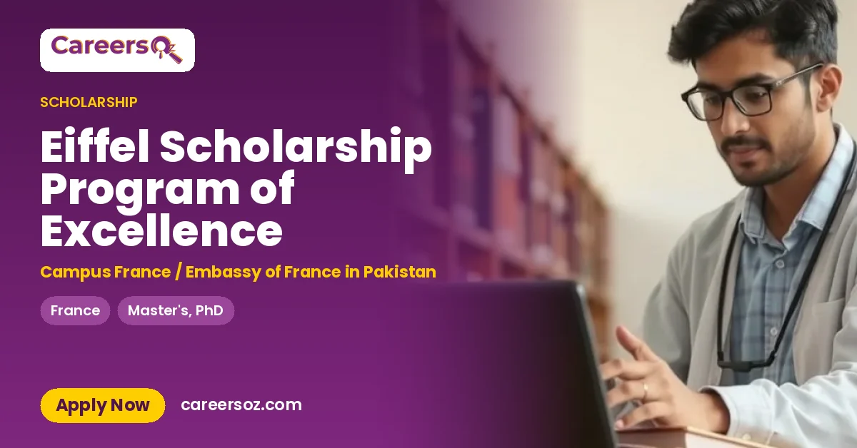 Eiffel Scholarship Program of Excellence – Campus France / Embassy of France in Pakistan