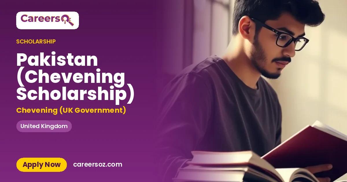 Pakistan (Chevening Scholarship) – Chevening (UK Government)