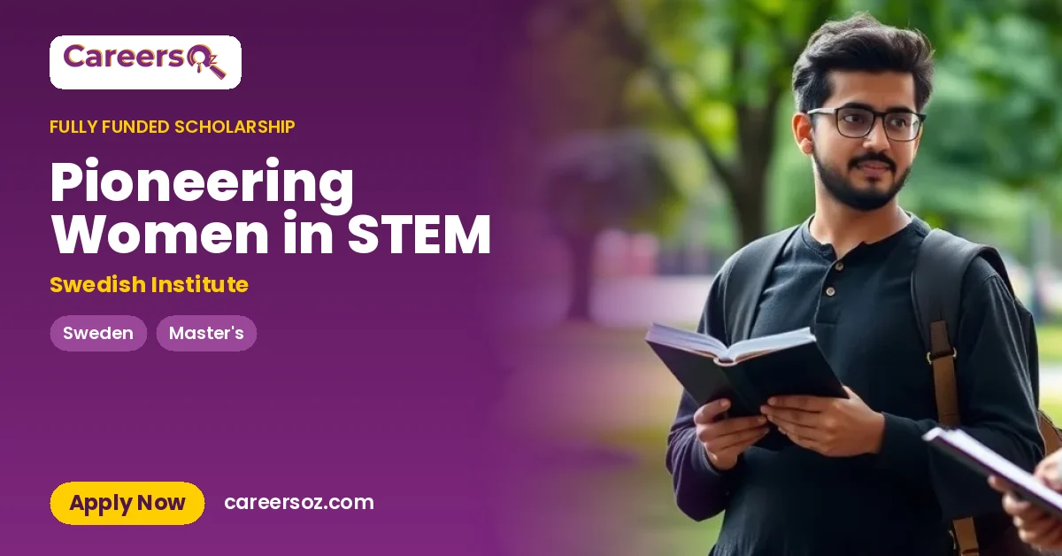 Pioneering Women in STEM – Swedish Institute
