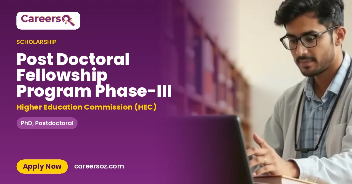 Post Doctoral Fellowship Program Phase-III – Higher Education Commission (HEC)