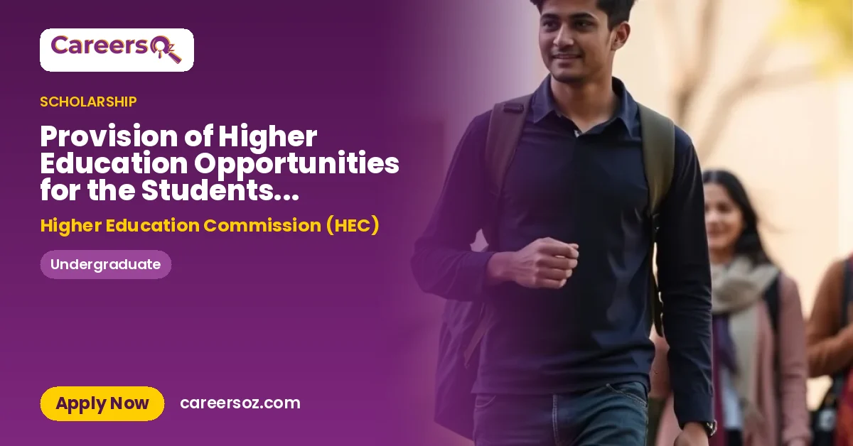 Provision of Higher Education Opportunities for the Students of Balochistan & Erstwhile FATA (Phase-III) – Higher Education Commission (HEC)