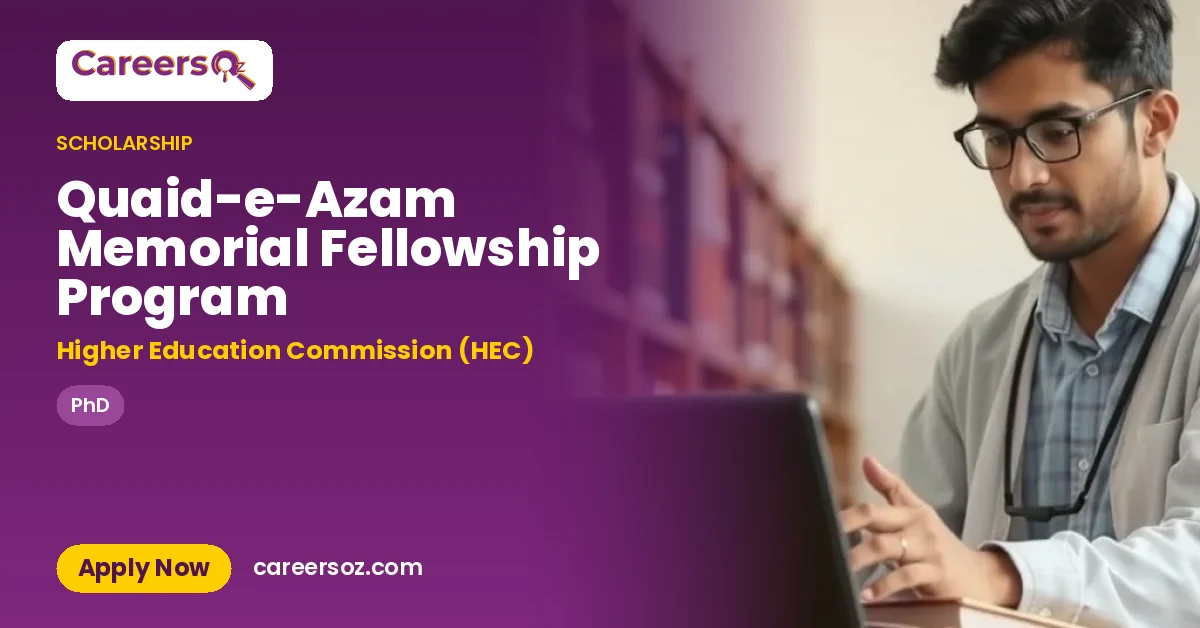 Quaid-e-Azam Memorial Fellowship Program – Higher Education Commission (HEC)