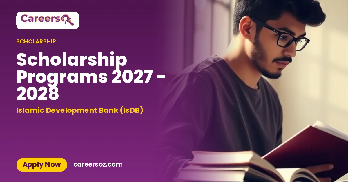 Scholarship Programs 2027 - 2028 – Islamic Development Bank (IsDB)