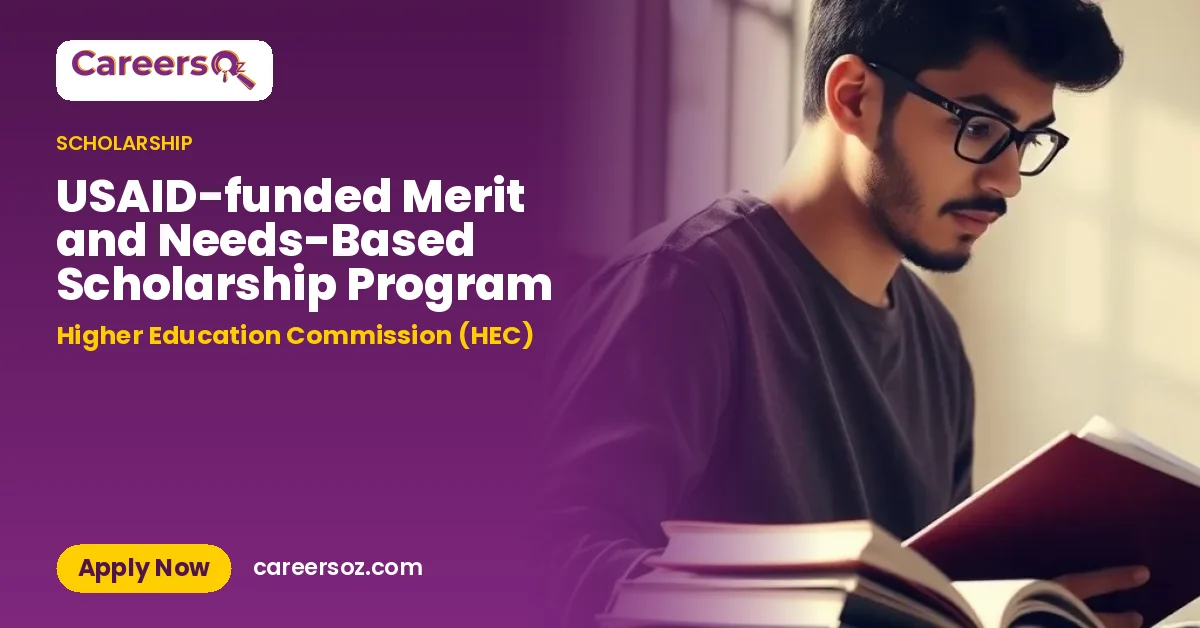 USAID-funded Merit and Needs-Based Scholarship Program – Higher Education Commission (HEC)